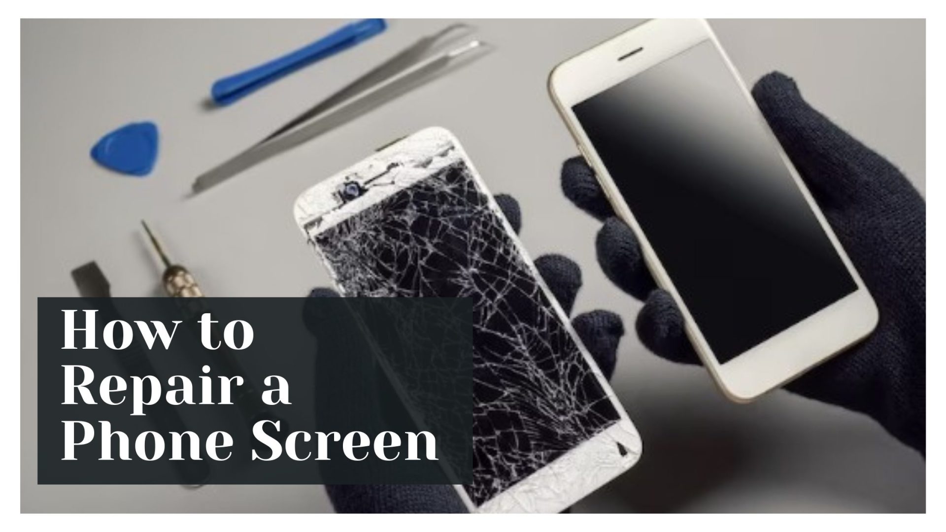 How to Repair a Phone Screen